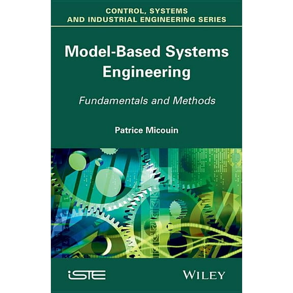 Model Based Systems Engineering: Fundamentals and Methods (Hardcover)