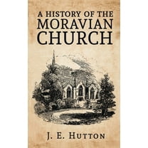 History of the Moravian Church Hardcover (Hardcover)