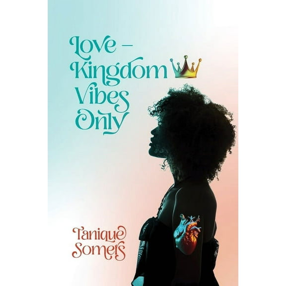 Love-Kingdom Vibes Only, (Paperback)