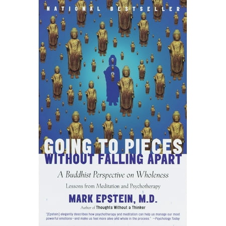 Going to Pieces Without Falling Apart : A Buddhist Perspective on Wholeness