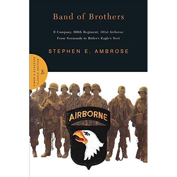 Pre-Owned Band of Brothers: E Company, 506th Regiment, 101st Airborne from Normandy to Hitler's Eagle's Nest, 9780743216388, 0743216385, Hardcover, First Thus edition