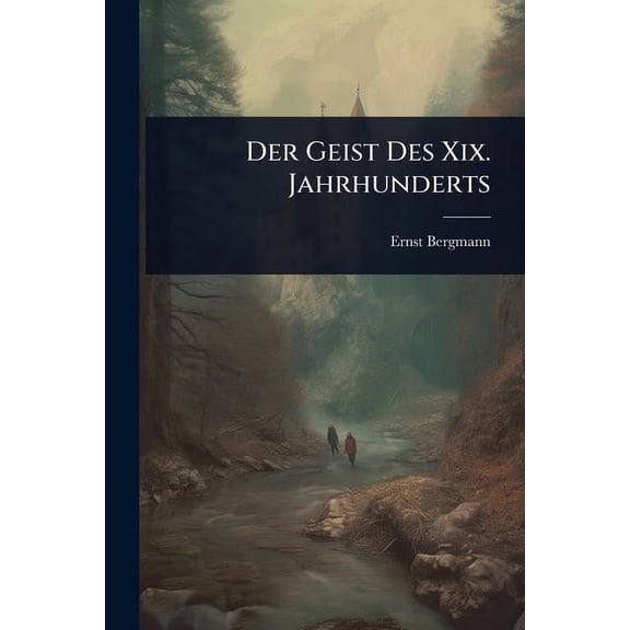 Der Geist Des Xix. Jahrhunderts, (Paperback)