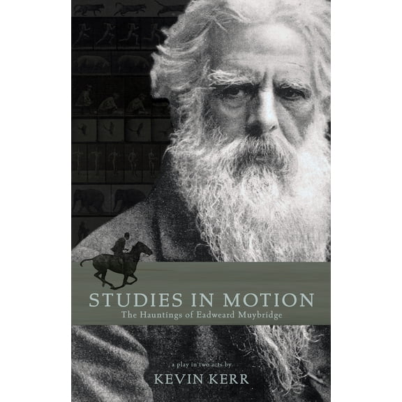Pre-Owned Studies in Motion: The Hauntings of Eadweard Muybridge, (Paperback)
