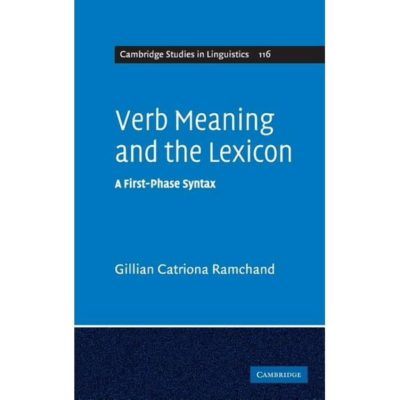 Cambridge Studies in Linguistics Verb Meaning and the Lexicon, Book 116, (Hardcover)