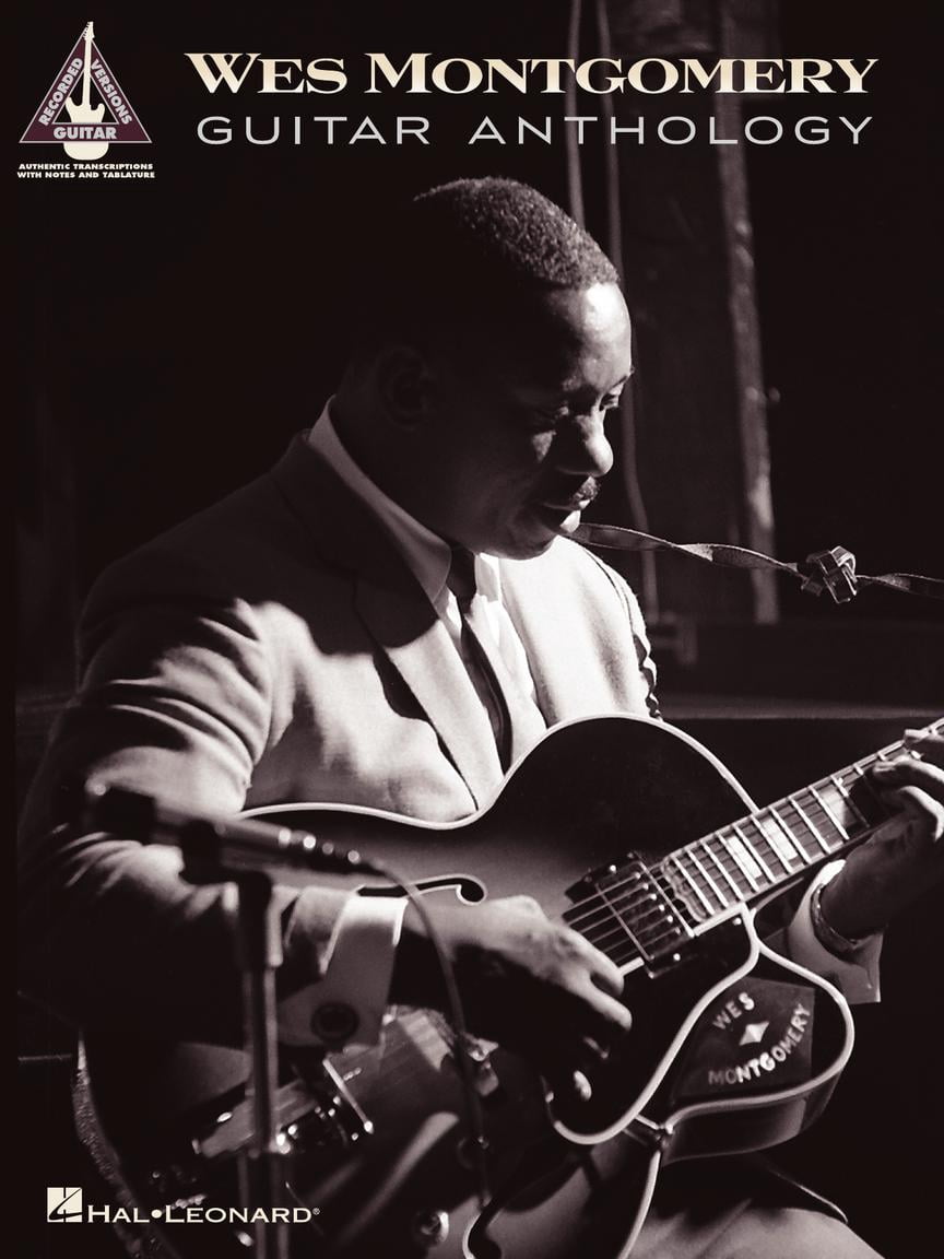 Hal Leonard Wes Montgomery Guitar Anthology Guitar Tablature Songbook
