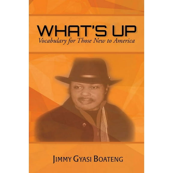 What's Up: Vocabulary for Those New to America, (Paperback)