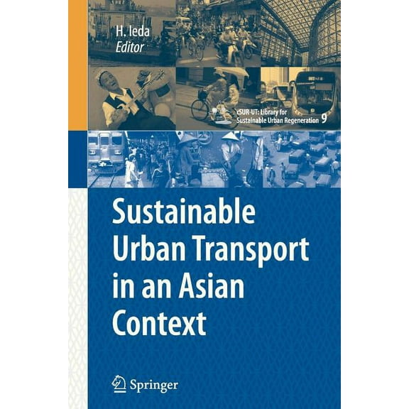 cSUR-UT Series: Library for Sustainable Sustainable Urban Transport in an Asian Context, Book 9, (Paperback)