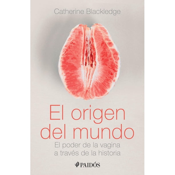 El Origen Del Mundo Paidós 9786075691367