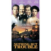 Nothing But Trouble (Full Frame)
