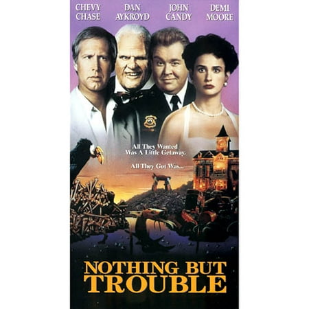 Nothing But Trouble (Full Frame)