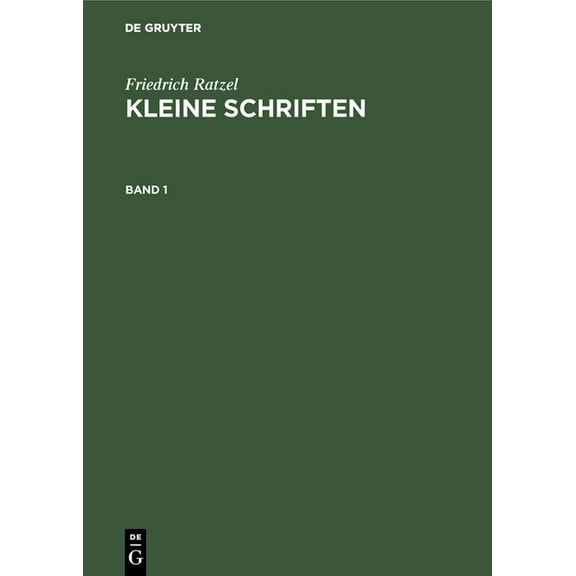Friedrich Ratzel: Kleine Schriften. Band 1, (Hardcover)