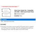 thumbnail image 2 of Valve Cover Gasket Set - Compatible with 2006 - 2008 Suzuki Grand Vitara 2007, 2 of 2