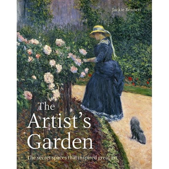The Artist's Garden: The Secret Spaces That Inspired Great Art, (Paperback)