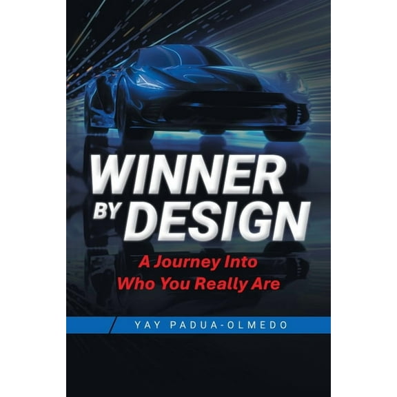 Winner by Design: A Journey Into Who You Really Are, (Paperback)