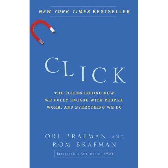 Pre-Owned Click : The Forces Behind How We Fully Engage with People, Work, and Everything We Do 9780385529068