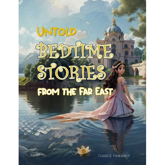 Untold Bedtime Stories: From The Far East, (Paperback)