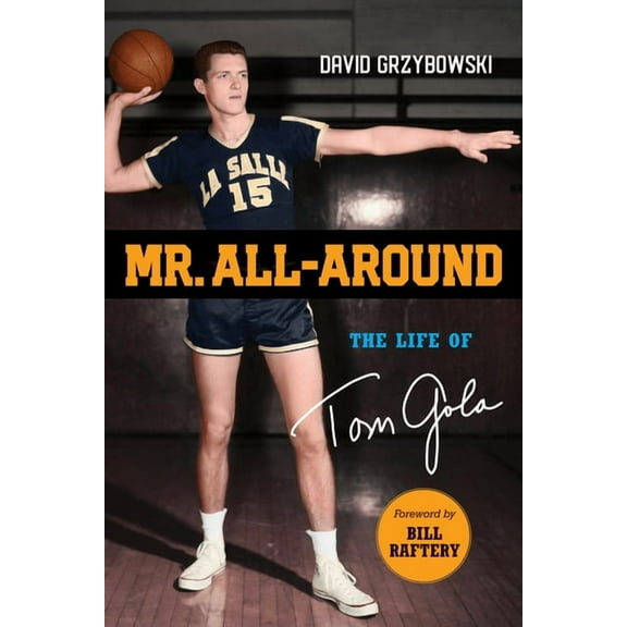 Mr. All-Around: The Life of Tom Gola, (Paperback)