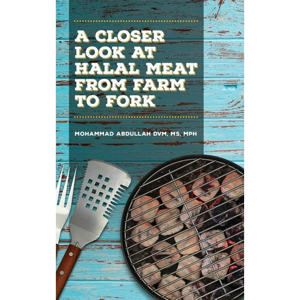 A Closer Look at Halal Meat From Farm to Fork