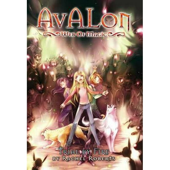 Pre-Owned Avalon: Web of Magic Book 6: Trial By Fire (Paperback) 1934876496 9781934876497