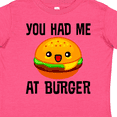 thumbnail image 4 of Inktastic You Had Me at Burger Boys or Girls Toddler T-Shirt, 4 of 5