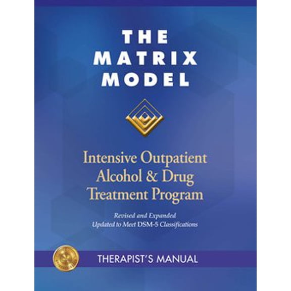 Pre-Owned The Matrix Model Therapist's Manual Revised and Expanded: A 16-week Individualized Program, 9781616495855, 1616495855, Paperback, Revised and Expanded ed edition