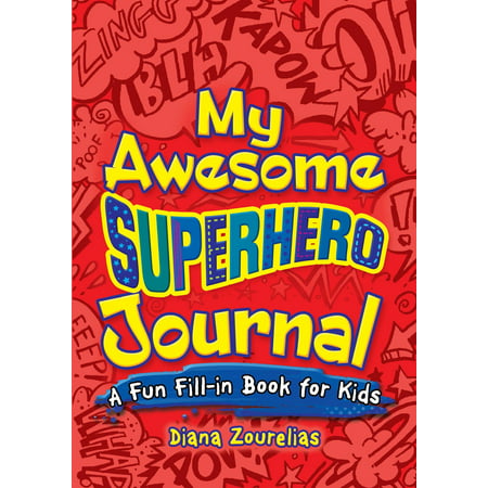Dover Children's Activity Books: My Awesome Superhero Journal: A Fun Fill-In Book for Kids