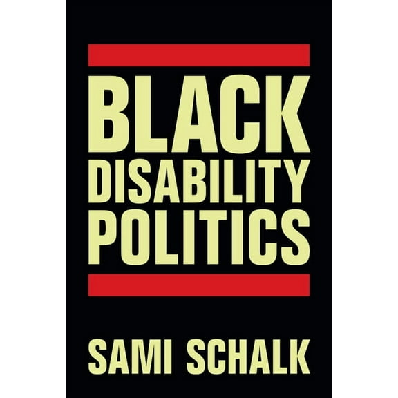 Black Disability Politics, (Paperback)