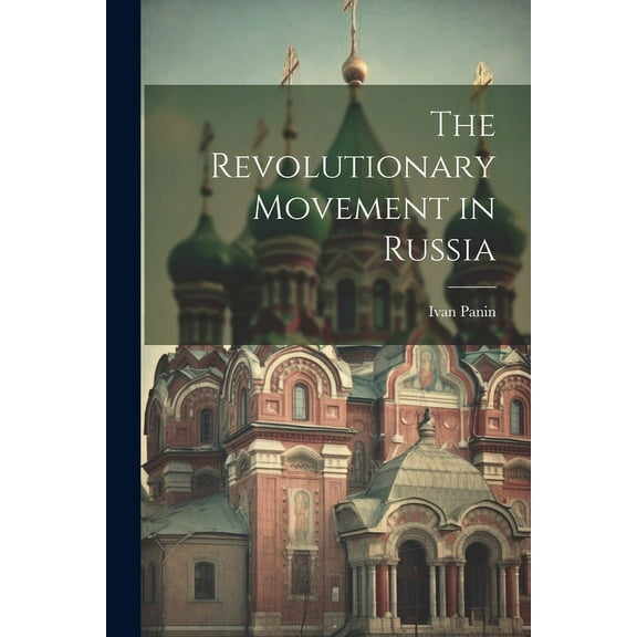 The Revolutionary Movement in Russia (Paperback)