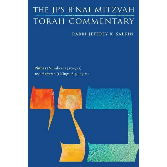 JPS Study Bible Pinhas (Numbers 25:10-30:1) and Haftarah (1 Kings 18:46-19:21): The JPS B'Nai Mitzvah Torah Commentary, (Paperback)