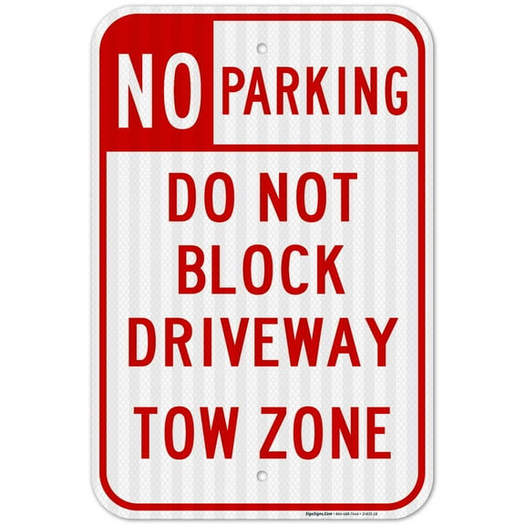 No Parking Sign, Do Not Block Driveway, Tow Zone Sign,