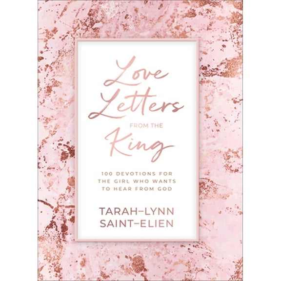 Pre-Owned Love Letters from the King: 100 Devotions for the Girl Who Wants to Hear from God (Hardcover) 0800736966 9780800736965