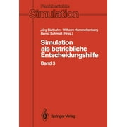 Fachberichte Simulation: Simulation ALS Betriebliche Entscheidungshilfe: Band 3 (Paperback)
