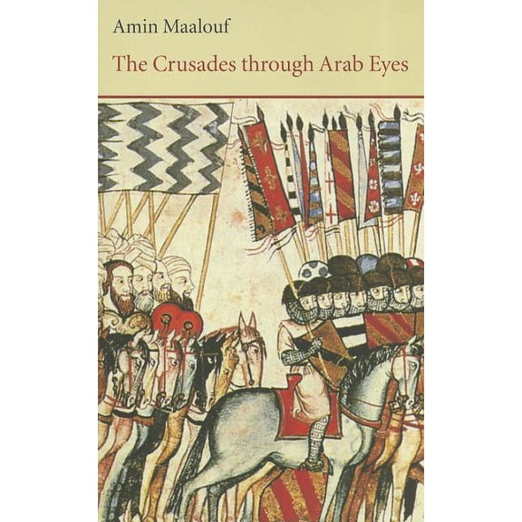 The Crusades Through Arab Eyes