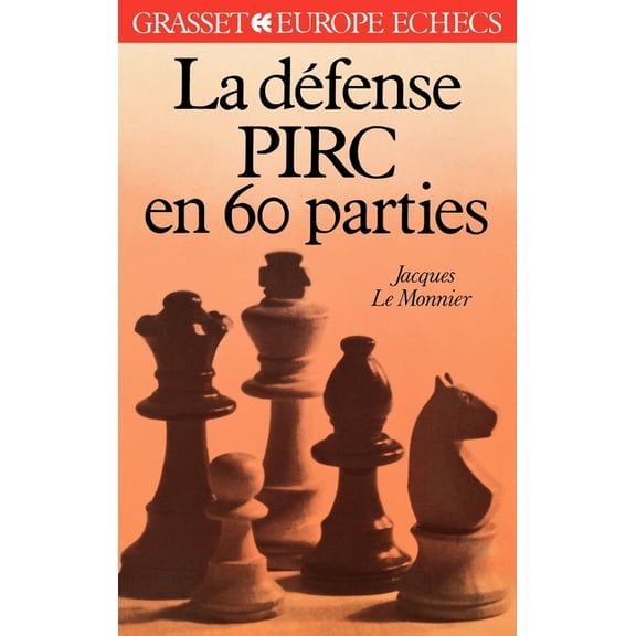 La défense Pirc en 60 parties, (Paperback)