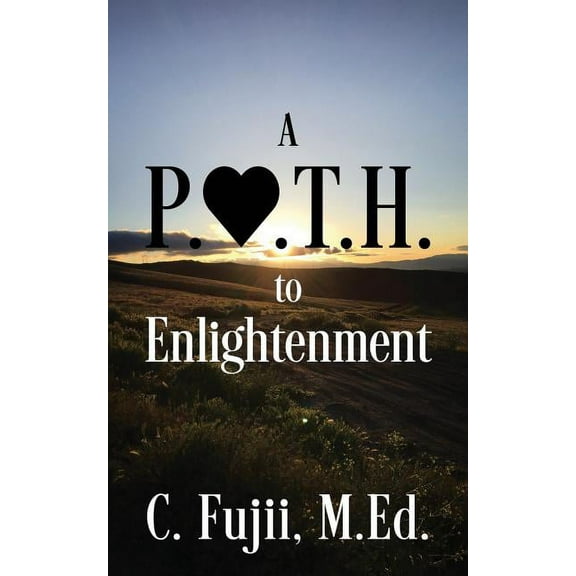 A P.A.T.H. to Enlightenment (Paperback)