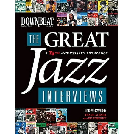 Downbeat: The Great Jazz Interviews : A 75th Anniversary