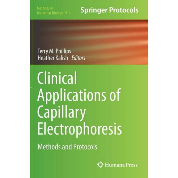 Methods in Molecular Biology Clinical Applications of Capillary Electrophoresis: Methods and Protocols, Book 919, (Hardcover)