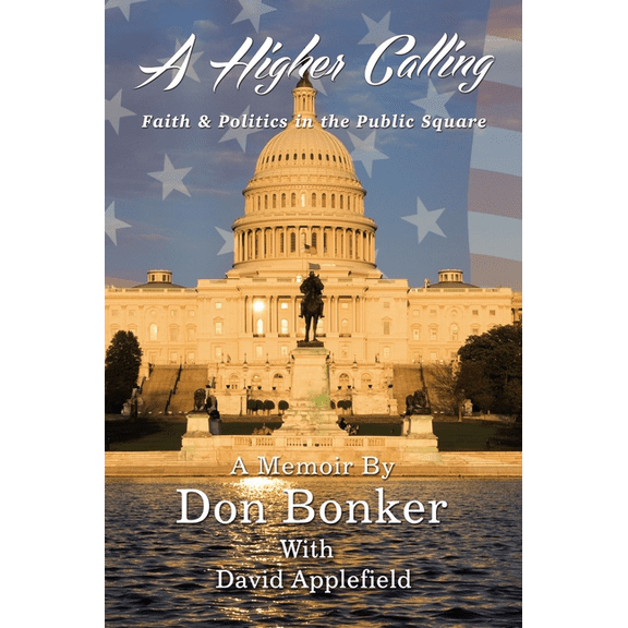 A Higher Calling: Faith and Politics in the Public Square, (Hardcover)