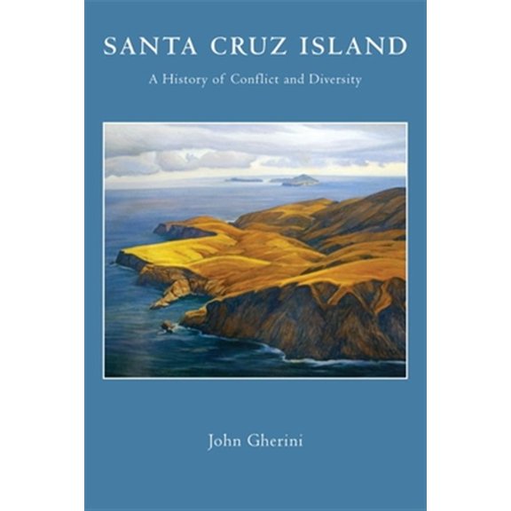 Pre-Owned Santa Cruz Island : A History of Conflict and Diversity (Paperback)