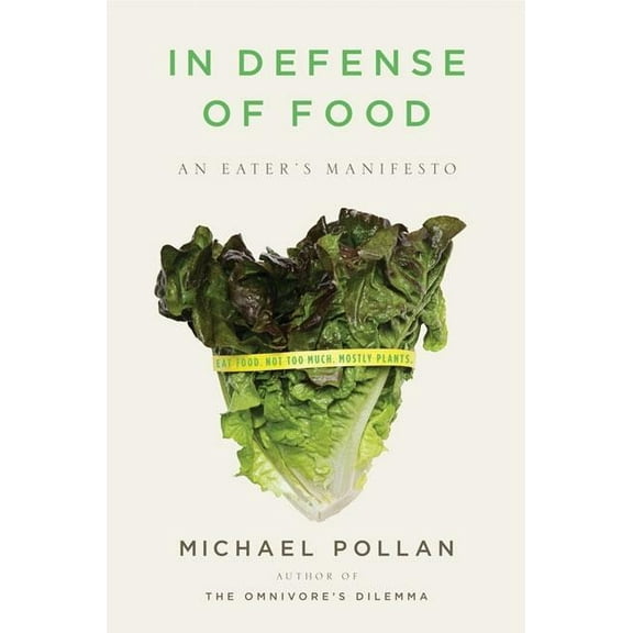 In Defense of Food : An Eater's Manifesto (Hardcover)