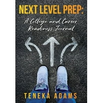 Next Level Prep: A College and Career Readiness Journal, (Paperback)