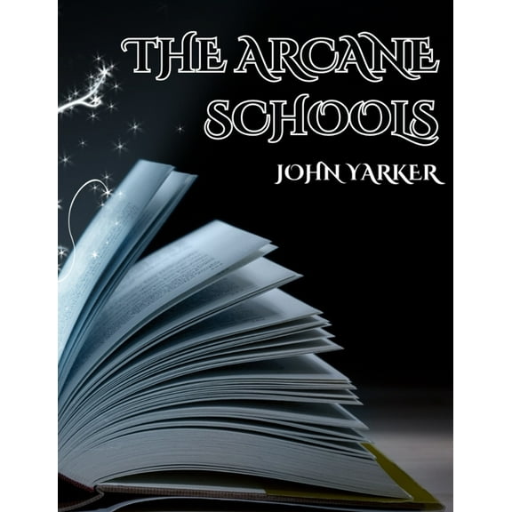 The Arcane Schools, (Paperback)
