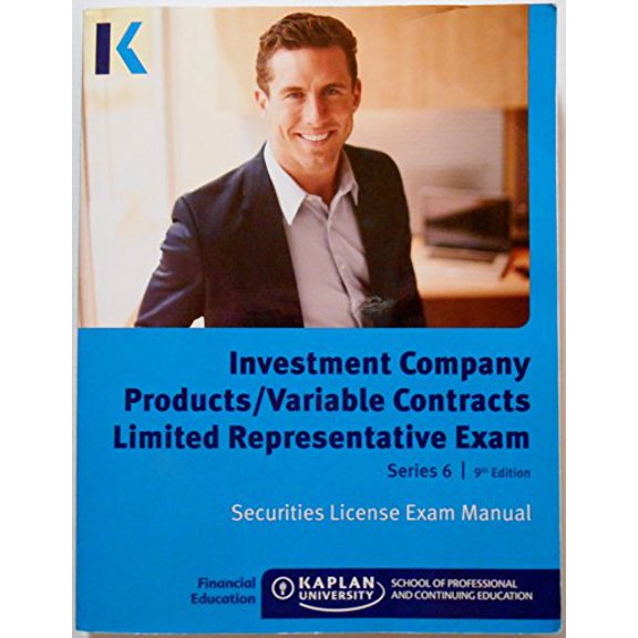 Pre-Owned Kaplan Series 6 Securities License Exam Manual, Investment Company Products/Variable Contracts Limited Representative Exam, 9th Edition 2015, 9781475432053, 1475432054, Paperback,