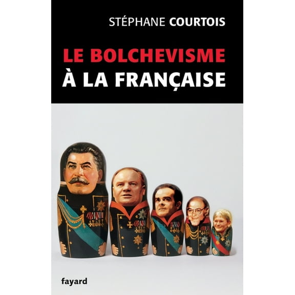 Divers Histoire Le bolchevisme Ã  la franÃ§aise, (Paperback)