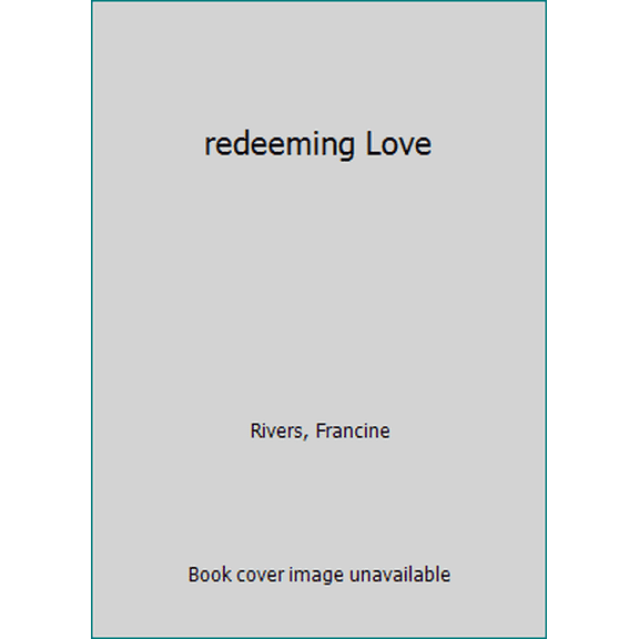 Pre-Owned redeeming Love (Hardcover) 9780739438060