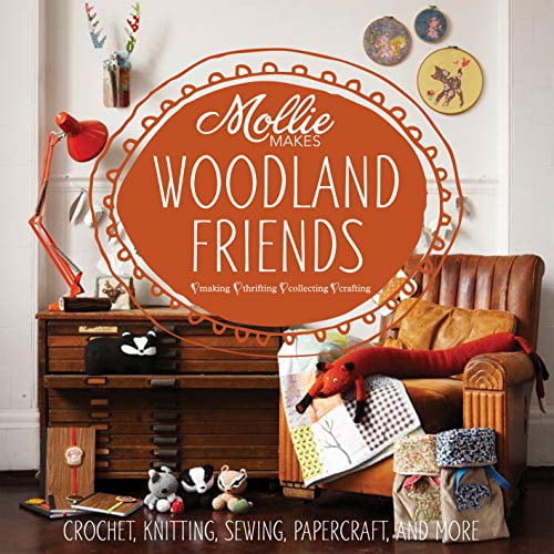 Pre-Owned Mollie Makes: Woodland Friends: Crochet, knitting, sewing, papercraft and more Paperback