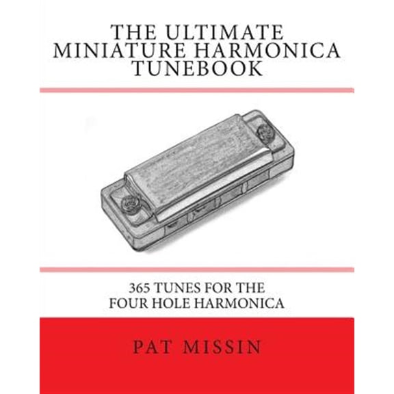 Pre-Owned Ultimate Miniature Harmonica Tunebook : 365 Tunes for the Four Hole Harmonica
