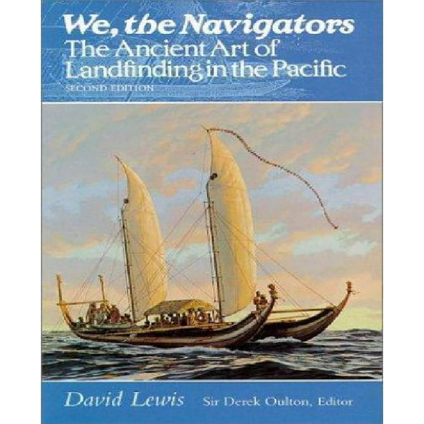 Nous, les Navigateurs, l'Art Ancien de la Recherche dans le Pacifique