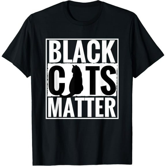 Black Cats Matter Funny Parody Black Lives Matter Tee Shirt T-Shirt