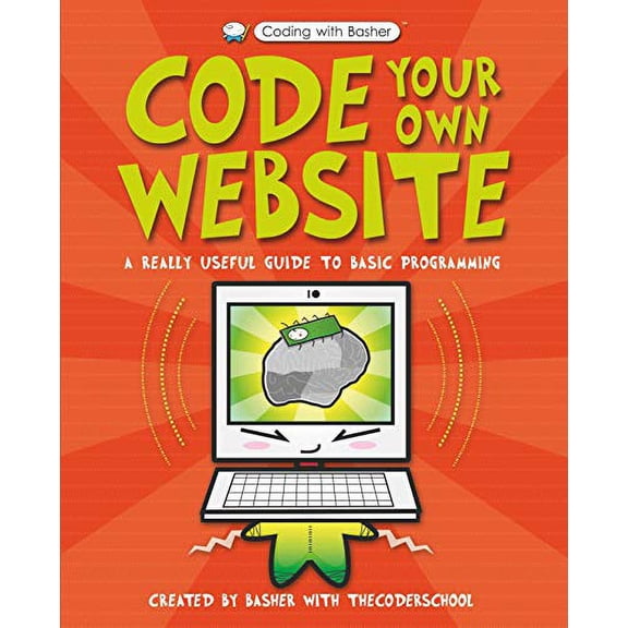 Code Your Own Website The Coder School (Paperback)